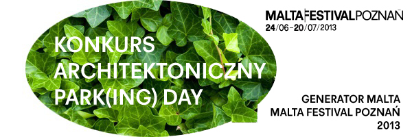 Parking Day, konkurs architektoniczny na przekształacenie miejsca parkingowego w zieloną, miniaturową przestrzeń publiczną. Organizator konkursu: Malta Festival Poznań