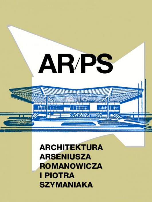 AR/PS Architektura Arseniusza Romanowicza i Piotra Szymaniaka, red. Grzegorz Piątek, Centrum Architektury, Warszawa 2012, str. 392. Cena ok. 80 zł. Fot. Centrum Architektury