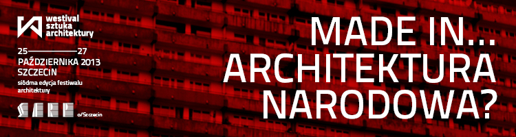 Architektura Narodowa. WESIWAL Sztuka Architektury 2013