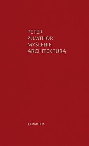 Współczesna architektura i jej twórca: Peter Zumthor