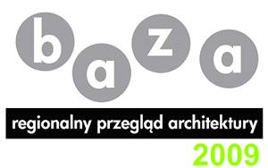 BAZA 2009. Regionalny Przegląd Architektury