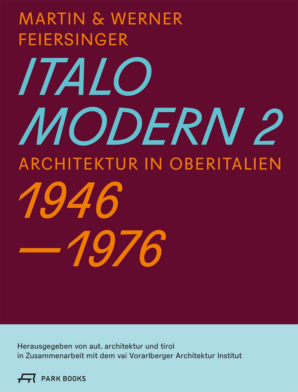 Italomodern - architektura północnych Włoch 1946-1976