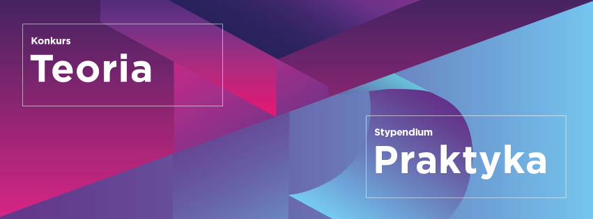 Konkurs TEORIA / Stypendium PRAKTYKA 2017