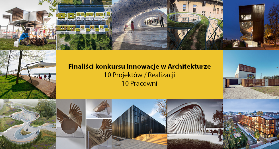 Innowacje w architekturze TOP 10 – prezentacja finalistów i otwarte obrady jury