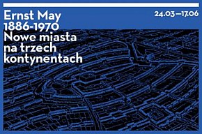 Ernst May. Wystawa w Muzeum Architektury we Wrocławiu