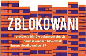 Zblokowani. Pokaz filmów dokumentalnych w Krakowie