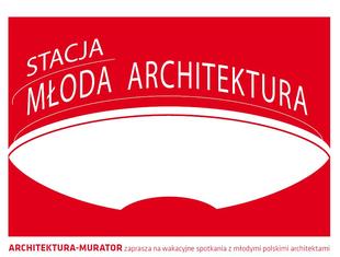 Stacja Młoda Architektura. Warszawa Powiśle 10 lipca