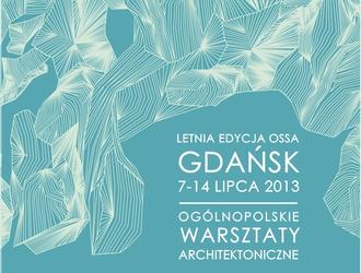 Studenckie warsztaty architektoniczne Letnia OSSA Gdańsk już w niedzielę 7 lipca