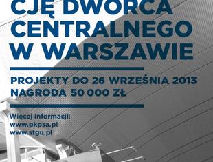 Konkurs na projekt identyfikacji wizualnej Dworca Centralnego w Warszawie 
