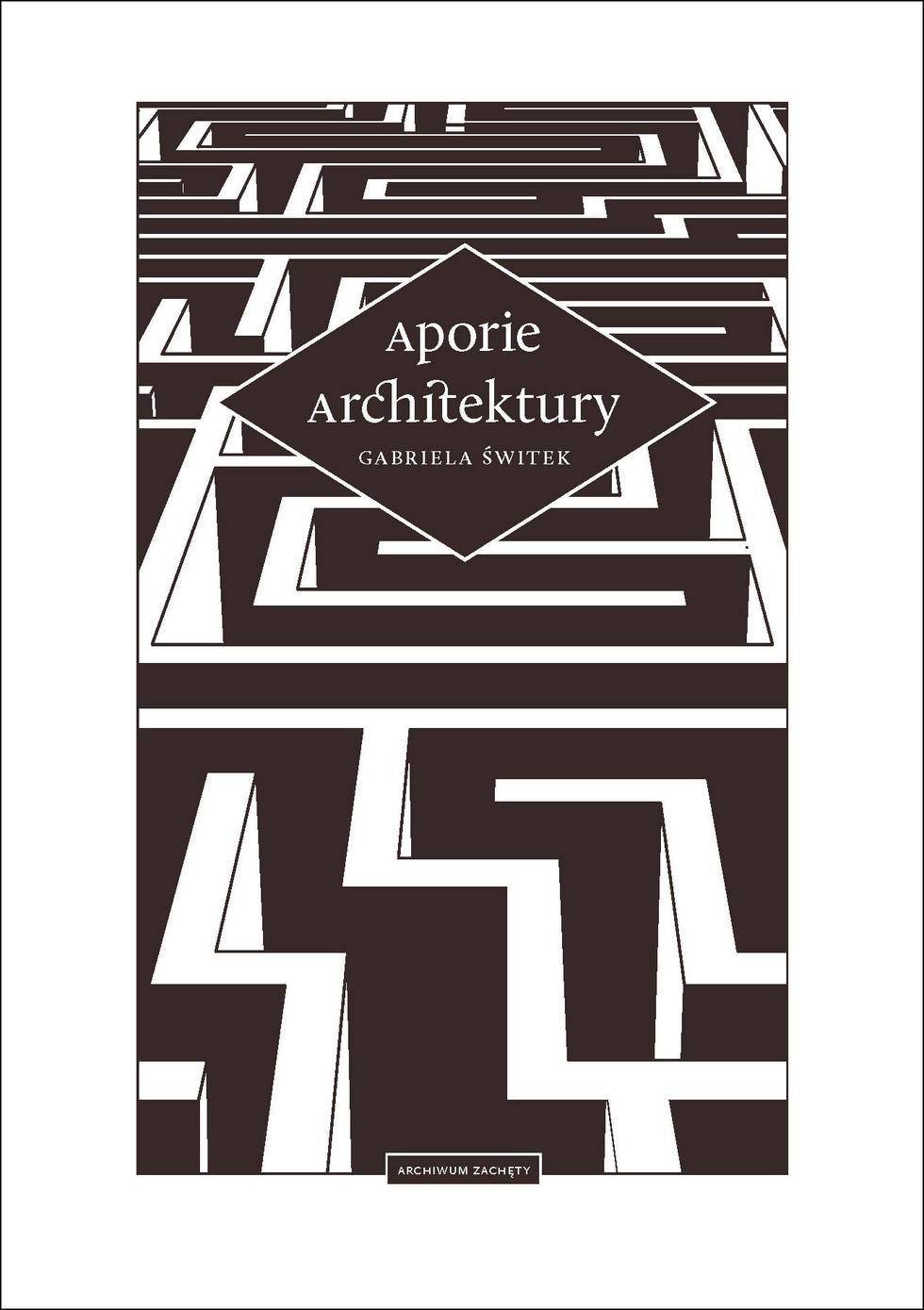 Gabriela Świtek, Aporie architektury