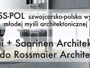 SWISS-POL czyli szwajcarsko-polska wymiana myśli architektonicznej