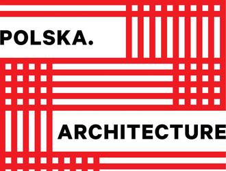 Architektoniczne tournée – wystawa "Polska. Architecture" – promocja Polski poprzez architekturę