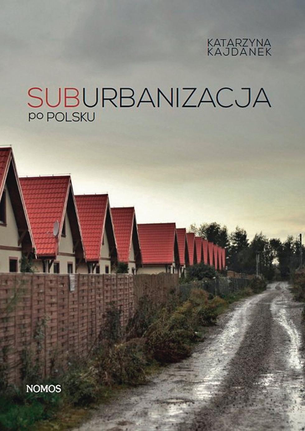 Suburbanizacja po polsku