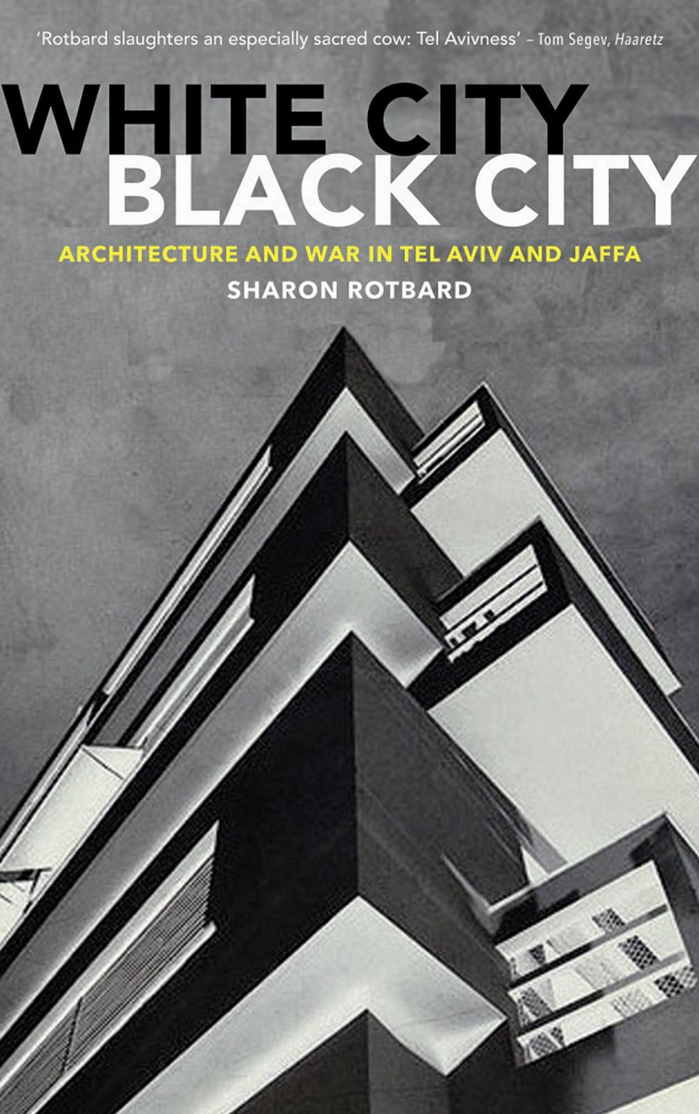 White City – Black City. Architecture and War in Tel Aviv and Jaffa