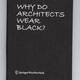 Dlaczego architekci ubierają się na czarno?