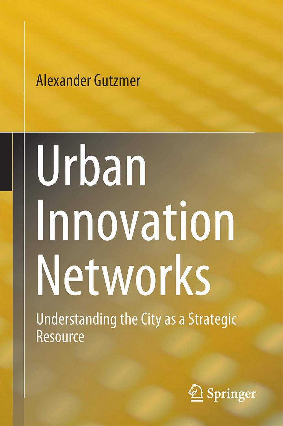 Alexander Gutzmer, Urban Innovation Networks
