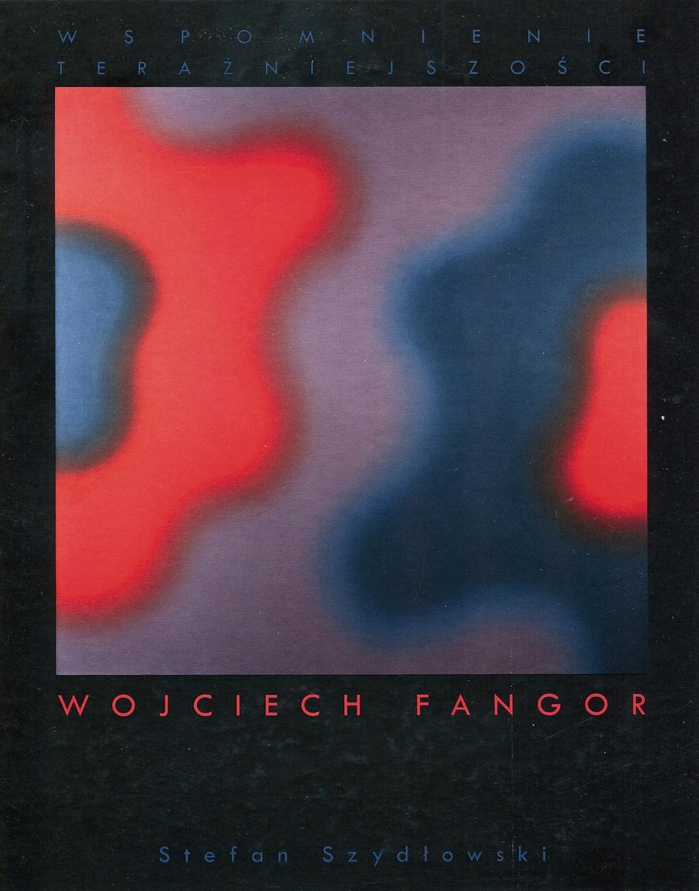 Wspomnienie teraźniejszości Wojciech Fangor
