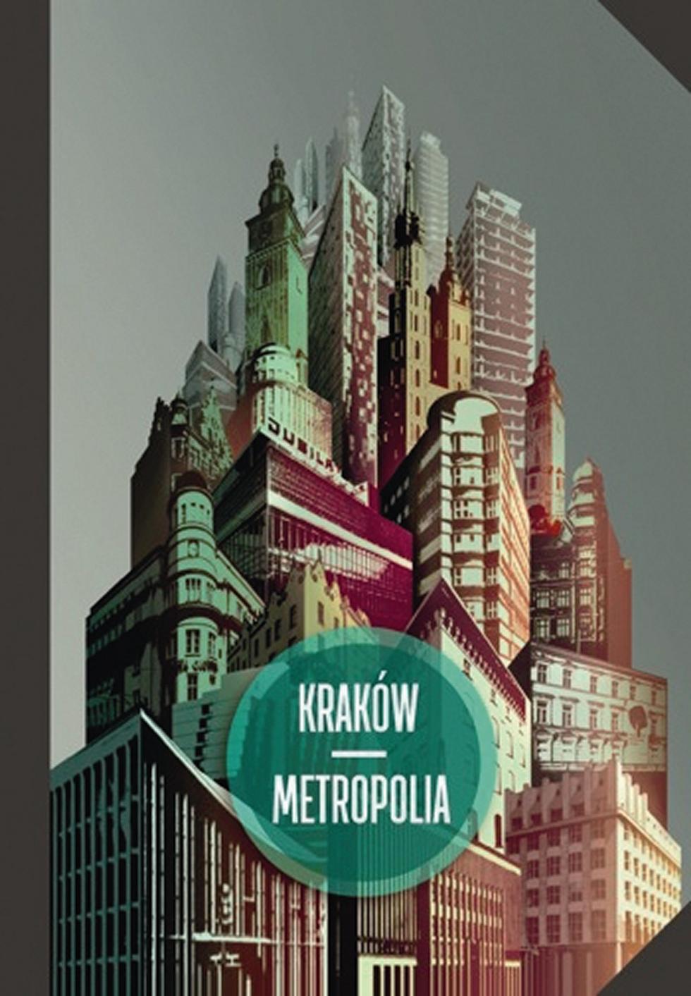 Kraków – metropolia. W 25. rocznicę narodzin samorządu terytorialnego w III Rzeczypospolitej