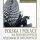 Anna M. Drexlerowa, Andrzej K. Olszewski, Polska i Polacy na Powszechnych Wystawach Światowych 1851-2000, Warszawa 2005