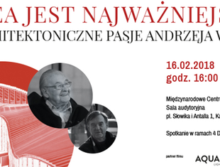 „Idea jest najważniejsza – architektoniczne pasje Andrzeja Wajdy”. Pokaz filmu [ZWIASTUN]