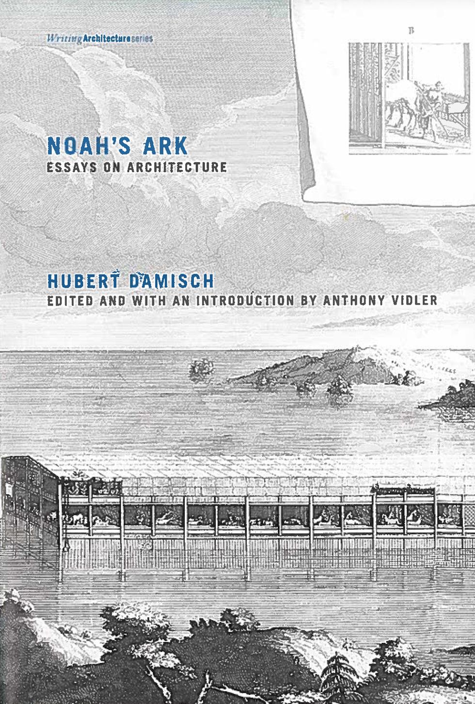 Noahʼs Ark. Essays on Architecture