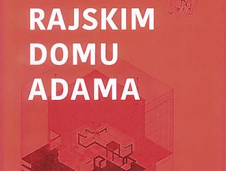 O rajskim domu Adama. Idea pierwotnej chaty w historii architektury
