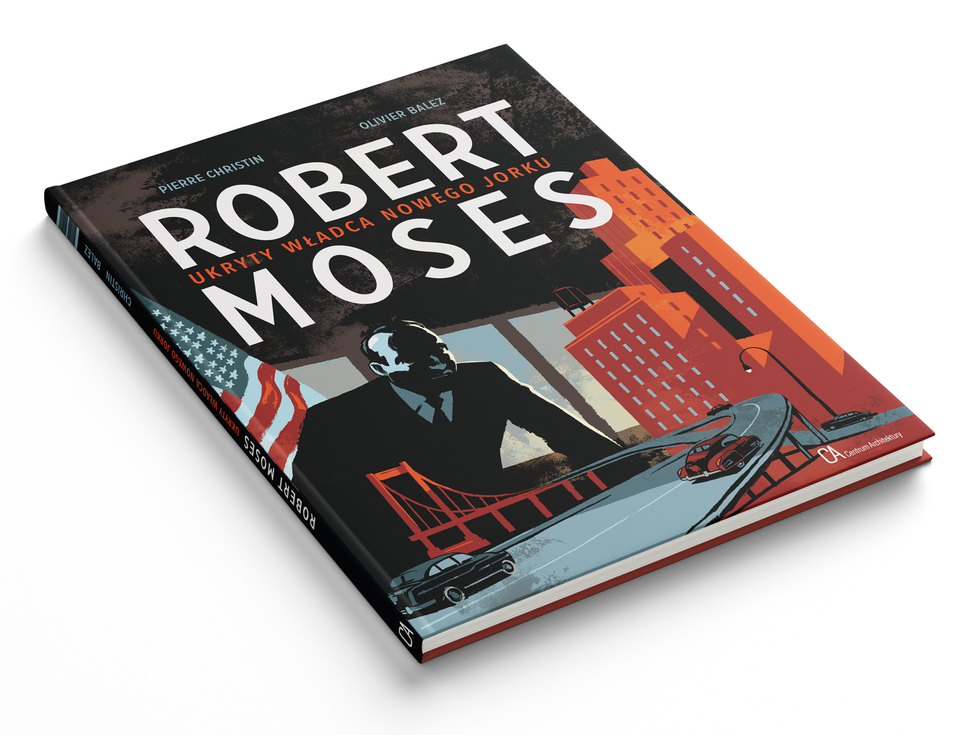 Robert Moses. Ukryty władca Nowego Jorku: kultowy komiks wkrótce dostępny po polsku