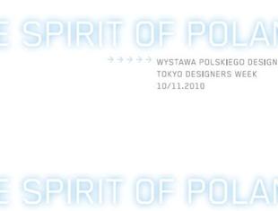„THE SPIRIT OF POLAND”. WYSTAWA POLSKIEGO DIZAJNU PO RAZ PIERWSZY NA TOKYO DESIGNERS WEEK
