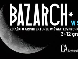 BAZArch na Księżycu: startuje kolejna edycja wirtualnych targów książki o architekturze i mieście
