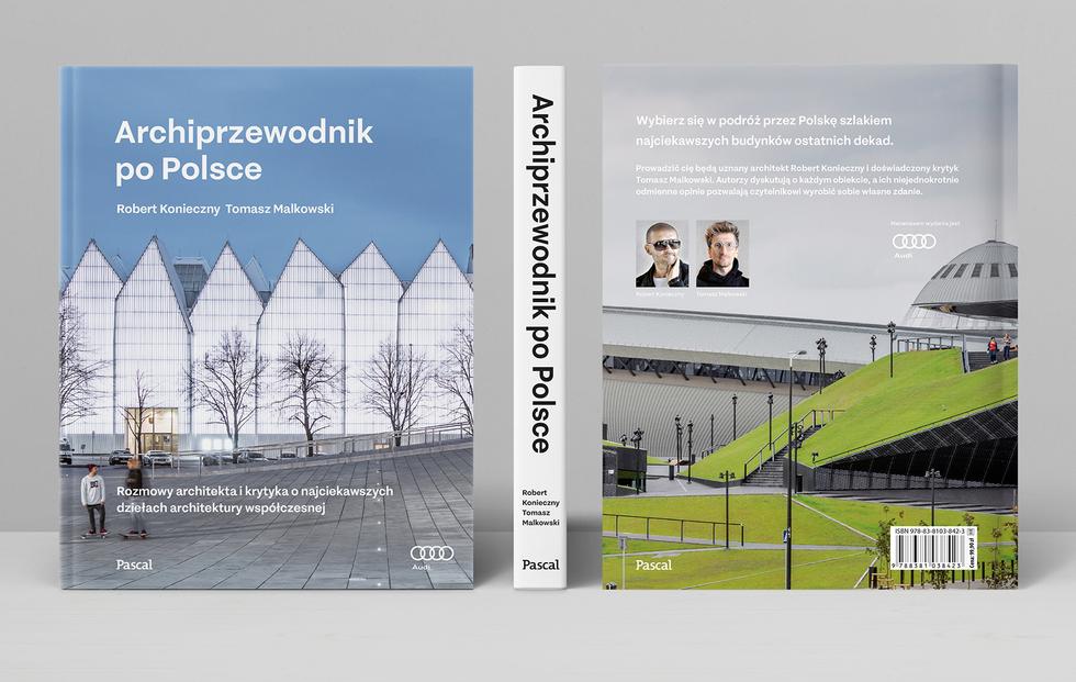 Archiprzewodnik po Polsce: Konieczny i Malkowski tym razem oprowadzają po polskiej architekturze współczesnej