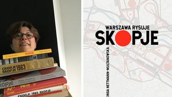 Warszawa rysuje Skopje: nowa publikacja Centrum Architektury