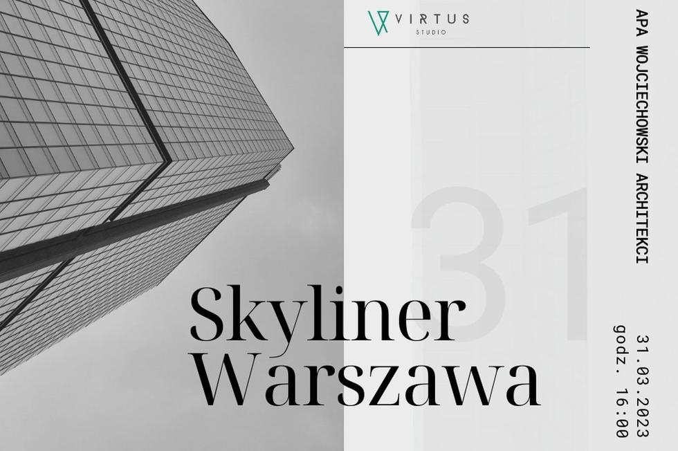 Skyliner: zwiedzanie obiektu i wykład pracowni APA Wojciechowski